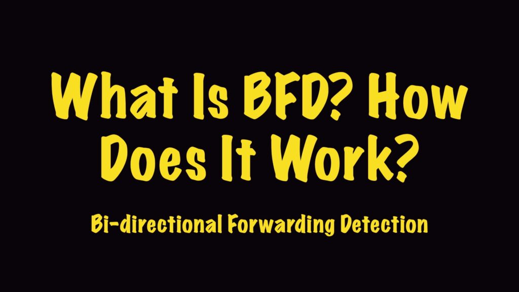 What is BFD? How does it work?